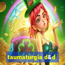 taumaturgia d&d